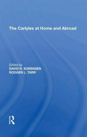 Carlyles at Home and Abroad