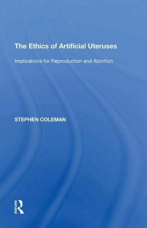 Ethics of Artificial Uteruses