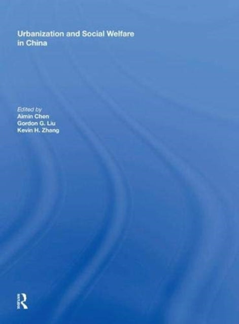 Book cover of: Urbanization and Social Welfare in China