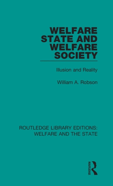 Book cover of: Welfare State and Welfare Society. By: William Alexander Robson