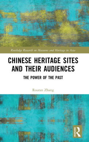Chinese Heritage Sites and their Audiences