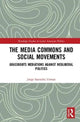 Book cover of: Media Commons and Social Movements. By: Jorge Saavedra Utman