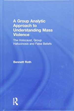 Group Analytic Approach to Understanding Mass Violence