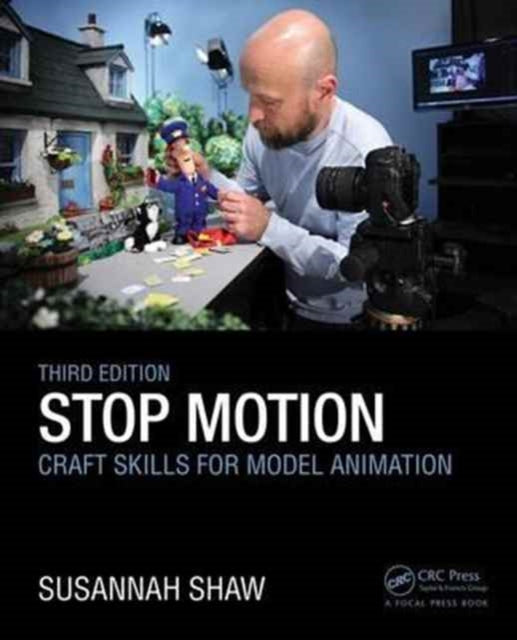Book cover of: Stop Motion: Craft Skills for Model Animation. By: Susannah Shaw