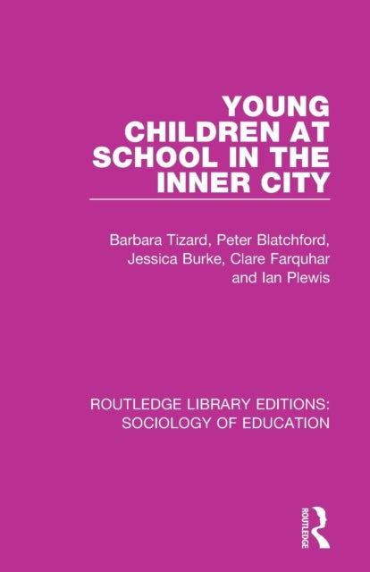 Book cover of: Young Children at School in the Inner City. By: Barbara Tizard