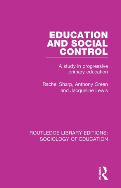 Book cover of: Education and Social Control. By: Rachel Sharp