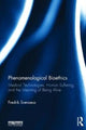 Book cover of: Phenomenological Bioethics. By: Fredrik Svenaeus