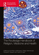 Book cover of: Routledge Handbook of Religion, Medicine, and Health. By: Dorothea Lüddeckens