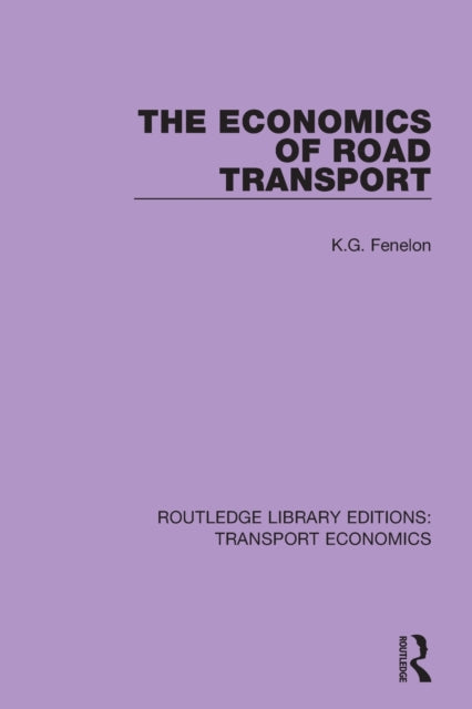 Book cover of: Economics of Road Transport. By: K. G. Fenelon