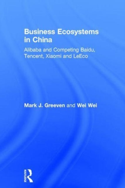 Book cover of: Business Ecosystems in China. By: Mark J. Greeven