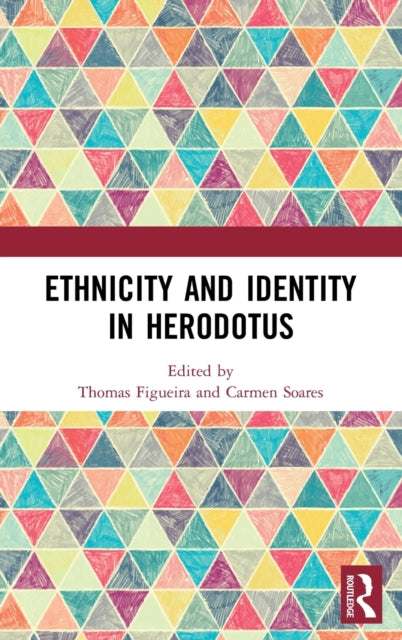 Book cover of: Ethnicity and Identity in Herodotus. By: Thomas Figueira