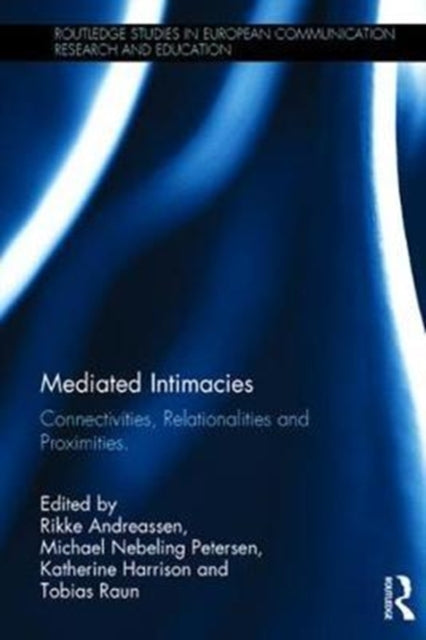 Book cover of: Mediated Intimacies. By: Rikke Andreassen