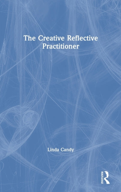 Book cover of: Creative Reflective Practitioner. By: Linda Candy