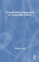 Book cover of: Understanding Engagement in Transmedia Culture. By: Elizabeth Evans