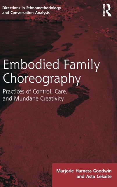 Book cover of: Embodied Family Choreography. By: Marjorie Harness Goodwin