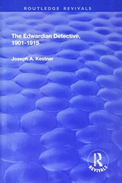 Book cover of: Edwardian Detective: 1901-15. By: Joseph A. Kestner
