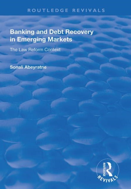 Book cover of: Banking and Debt Recovery in Emerging Markets. By: Sonali Abeyratne