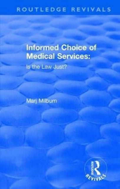 Book cover of: Informed Choice of Medical Services: Is the Law Just?. By: Marj Milburn