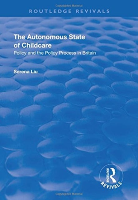 Book cover of: Autonomous State of Childcare. By: Serena Liu