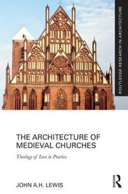 Book cover of: Architecture of Medieval Churches. By: John E. Lewis Ph. D.