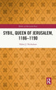 Book cover of: Sybil, Queen of Jerusalem, 1186?1190. By: Helen Nicholson