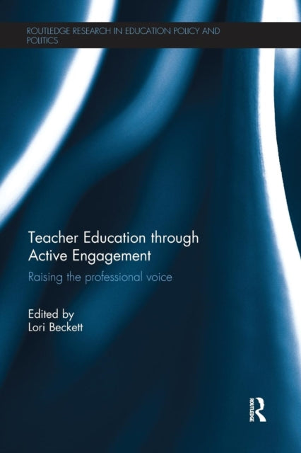 Book cover of: Teacher Education through Active Engagement. By: Lori Beckett
