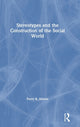 Book cover of: Stereotypes and the Construction of the Social World. By: Perry Hinton
