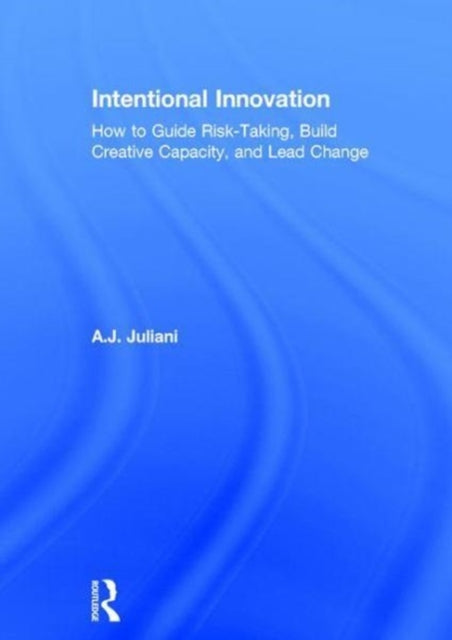Book cover of: Intentional Innovation. By: A. J. Juliani