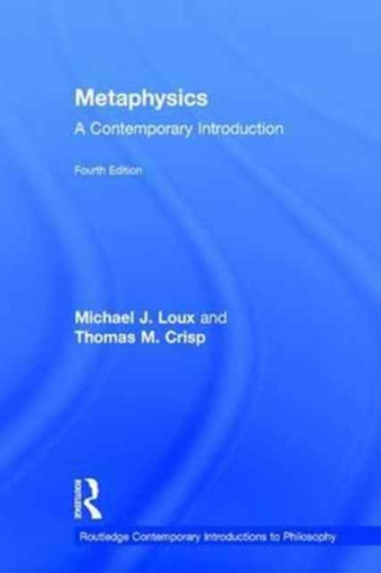 Book cover of: Metaphysics. By: Michael J. Loux