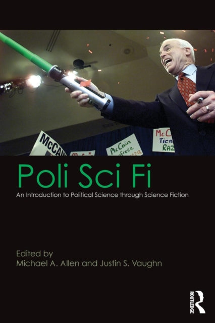 Book cover of: Poli Sci Fi. By: Michael A. Allen