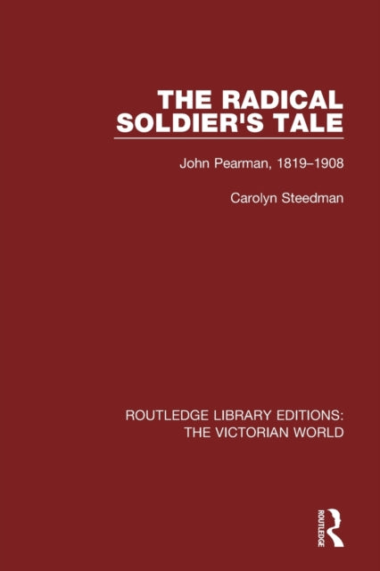 Book cover of: Radical Soldier's Tale. By: Carolyn Steedman