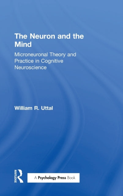 Book cover of: Neuron and the Mind. By: William R. Uttal