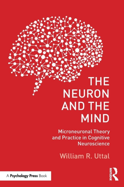 Book cover of: Neuron and the Mind. By: William R. Uttal