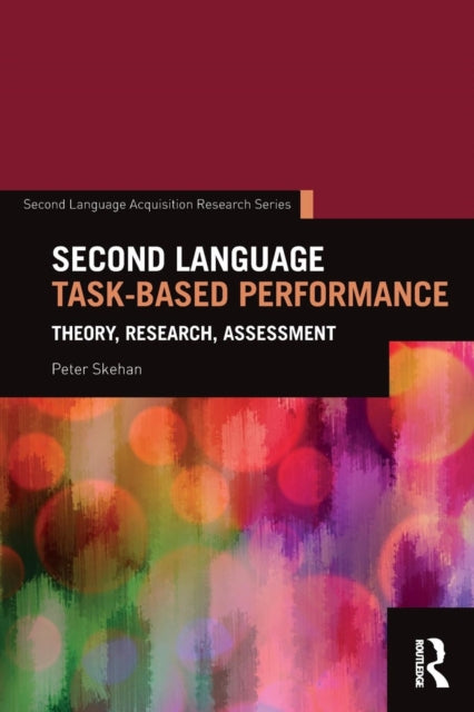 Book cover of: Second Language Task-Based Performance. By: Peter Skehan
