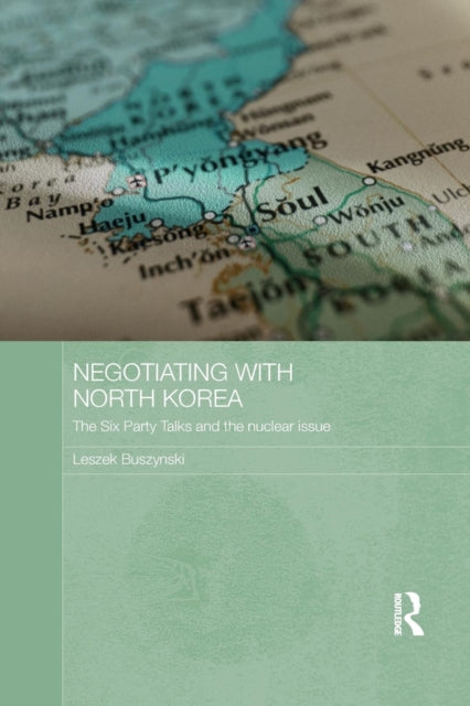 Book cover of: Negotiating with North Korea. By: Leszek Buszynski