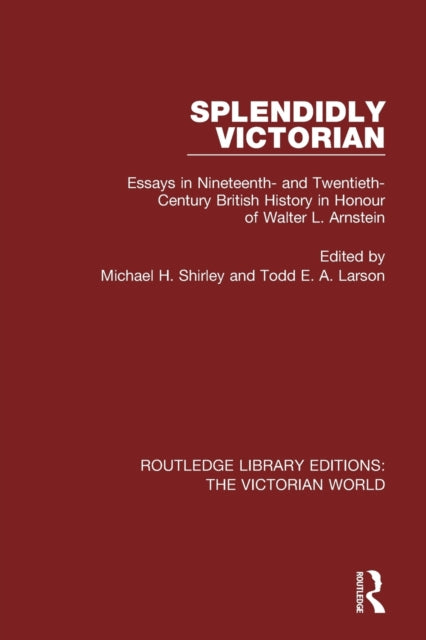 Book cover of: Splendidly Victorian. By: Michael H. Shirley