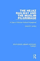 Book cover of: Hejaz Railway and the Muslim Pilgrimage. By: Jacob M. Landau