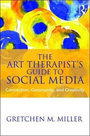 The Art Therapist's Guide to Social Media