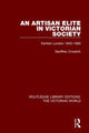 Book cover of: Artisan Elite in Victorian Society. By: Geoffrey Crossick