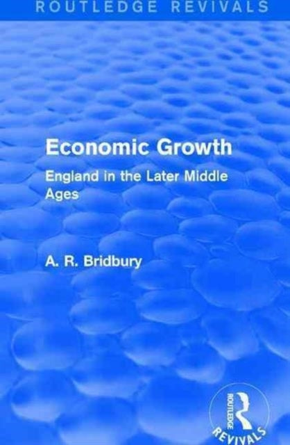 Book cover of: Economic Growth (Routledge Revivals). By: A. R. Bridbury