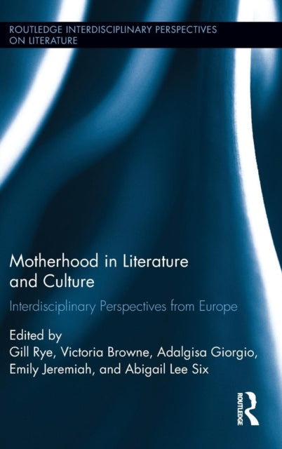 Book cover of: Motherhood in Literature and Culture. By: Victoria Browne