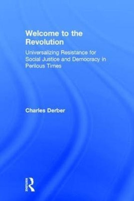 Book cover of: Welcome to the Revolution. By: Charles Derber