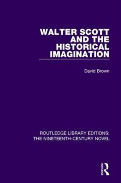 Book cover of: Walter Scott and the Historical Imagination. By: David Brown