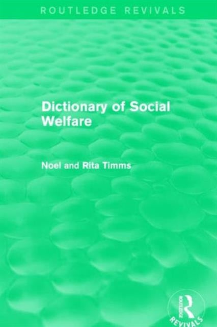 Book cover of: Dictionary of Social Welfare. By: Noel W. Timms