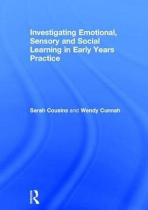 Investigating Emotional, Sensory and Social Learning in Early Years Practice