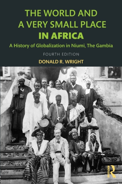 Book cover of: World and a Very Small Place in Africa. By: Donald R. Wright