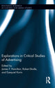 Book cover of: Explorations in Critical Studies of Advertising. By: James F. Hamilton