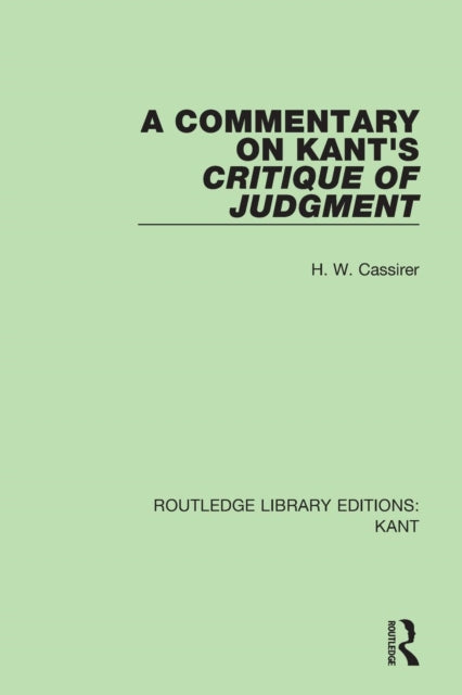 Book cover of: Commentary on Kant's Critique of Judgement. By: H. W. Cassirer