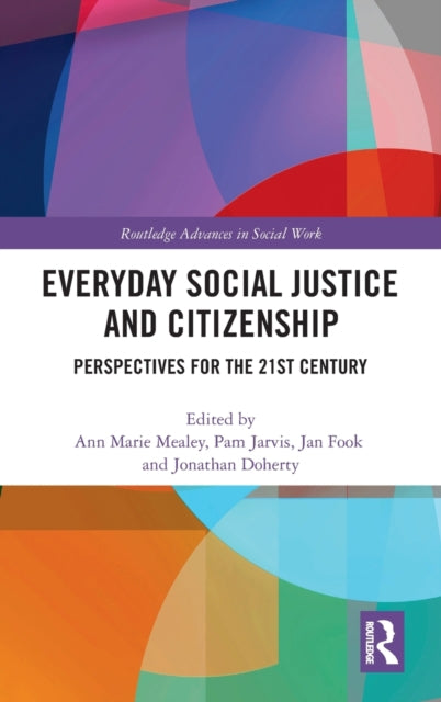 Book cover of: Everyday Social Justice and Citizenship. By: Ann Marie Mealey