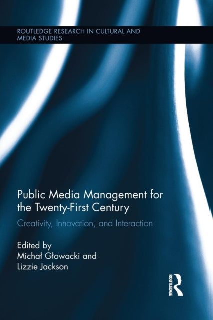 Book cover of: Public Media Management for the Twenty-First Century. By: Micha Gowacki